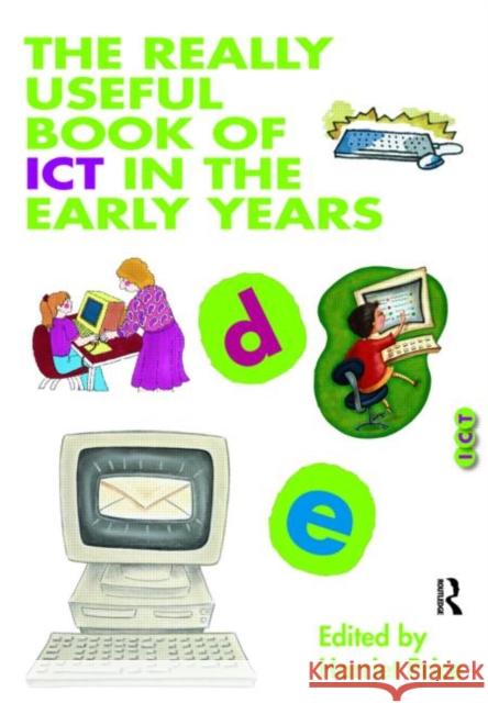 The Really Useful Book of Ict in the Early Years Price, Harriet 9780415434188