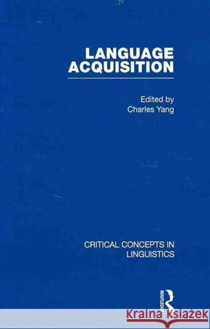 Language Acquisition Charles Yang   9780415437097 Taylor & Francis