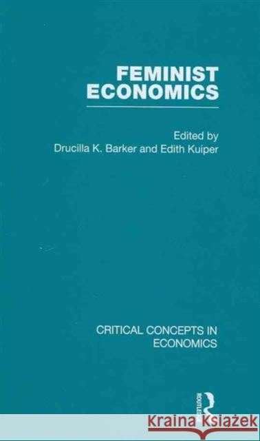 Feminist Economics Drucilla Barker Edith Kuiper  9780415439169 Taylor & Francis