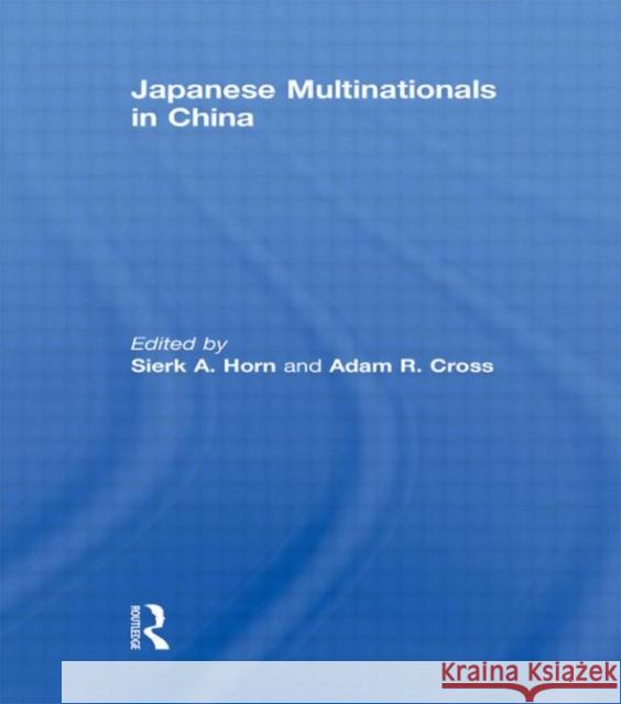 Japanese Multinationals in China  9780415440028 TAYLOR & FRANCIS LTD