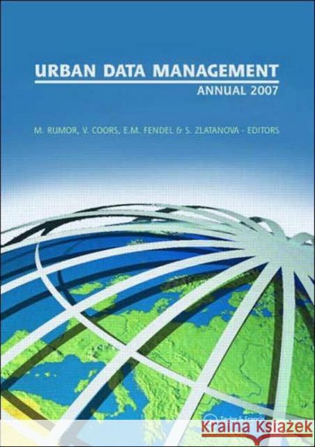 Urban and Regional Data Management: Udms 2007 Annual Rumor, Massimo 9780415440592 CRC