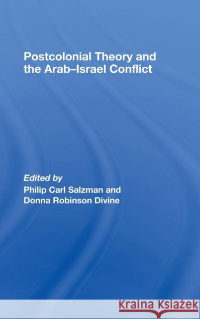 Postcolonial Theory and the Arab-Israel Conflict  9780415443258 TAYLOR & FRANCIS LTD