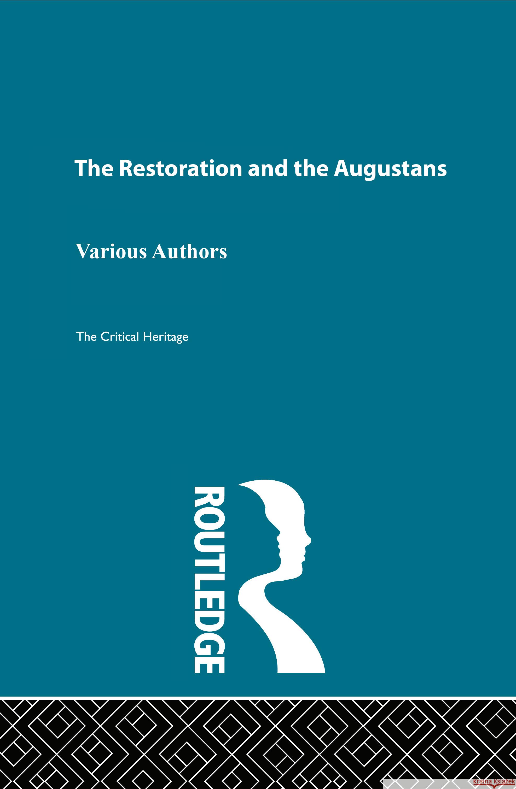 The Restoration and the Augustans : Critical Heritage Set Southam B. C. 9780415444170