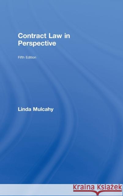 Contract Law in Perspective Mulcahy Linda 9780415444316