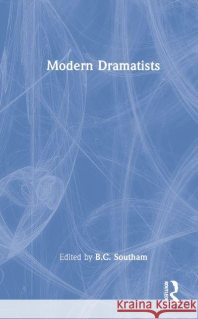 Modern Dramatists B.C. Southam B.C. Southam  9780415444415 Taylor & Francis