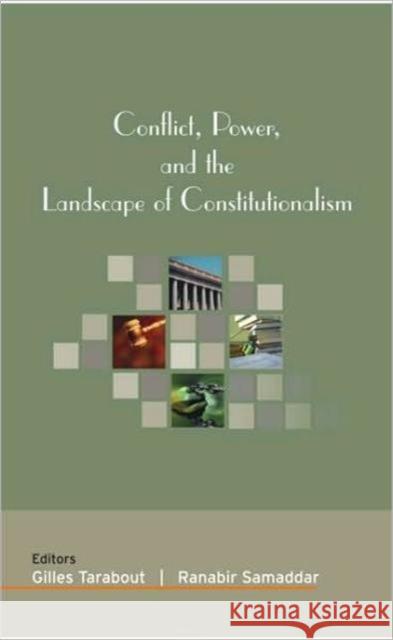 Conflict, Power, and the Landscape of Constitutionalism  9780415445429 TAYLOR & FRANCIS LTD