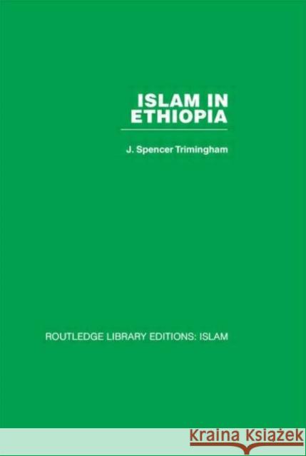 Islam in Ethiopia J S Trimingham J S Trimingham  9780415446730 Taylor & Francis