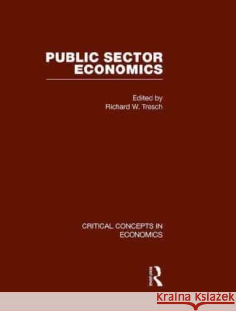 Public Sector Economics Richard W. Tresch   9780415448369 Taylor & Francis