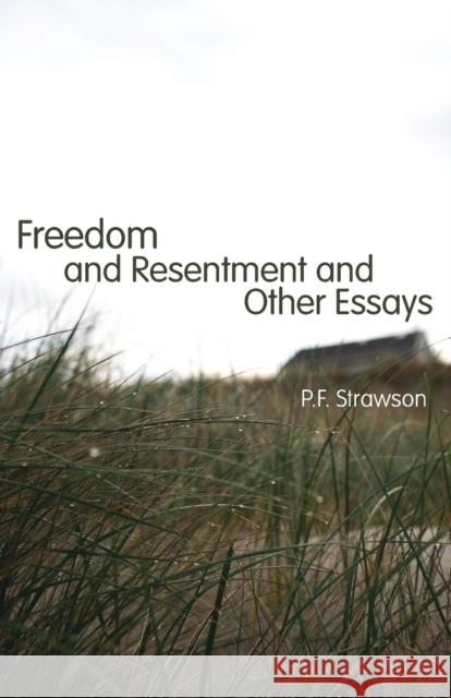Freedom and Resentment and Other Essays P F Strawson 9780415448505