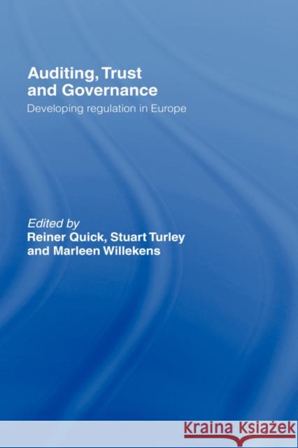 Auditing, Trust and Governance: Developing Regulation in Europe Quick, Reiner 9780415448895