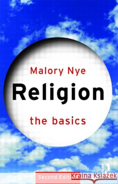 Religion: The Basics Malory Nye 9780415449489