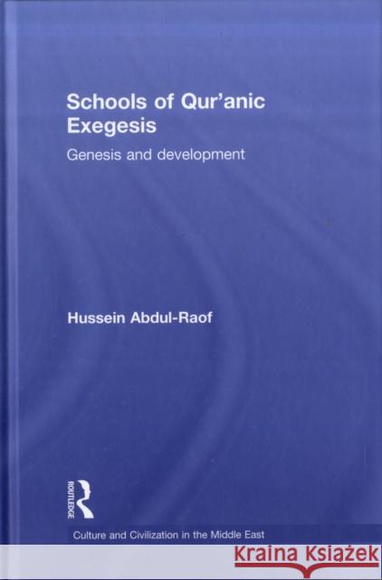 Schools of Qur'anic Exegesis: Genesis and Development Abdul-Raof, Hussein 9780415449571