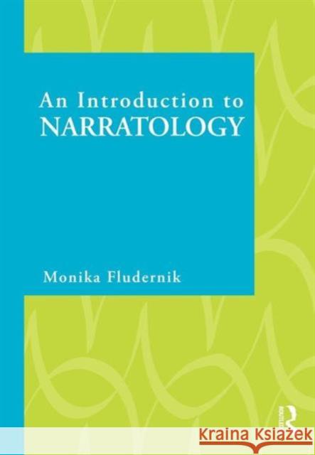 An Introduction to Narratology Monika Fludernik   9780415450300 Taylor & Francis