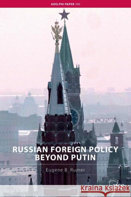 Russian Foreign Policy Beyond Putin Rumer Eugene                             Eugene B. Rumer 9780415450638 Routledge