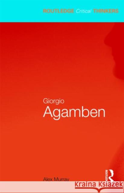 Giorgio Agamben Alex Murray 9780415451697