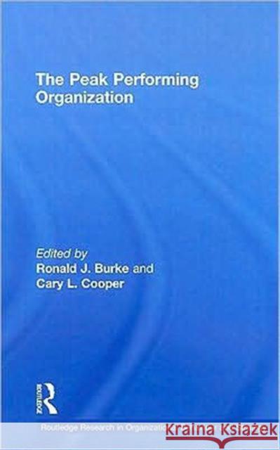 The Peak Performing Organization Ronald J. Burke Cary L. Cooper  9780415451703 Taylor & Francis