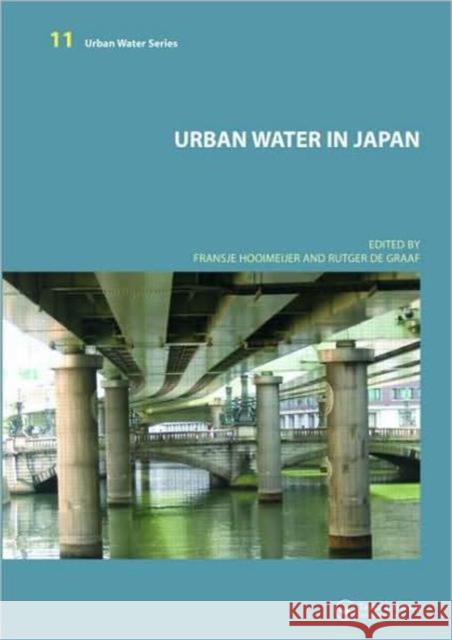 Urban Water in Japan Rutger D Fransje Hooimeijer Rutger D 9780415453608 CRC