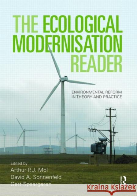 The Ecological Modernisation Reader : Environmental Reform in Theory and Practice P. J. Mo 9780415453707 Routledge