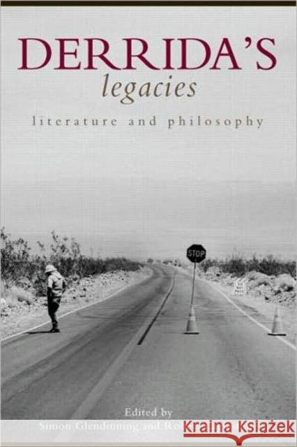 Derrida's Legacies: Literature and Philosophy Glendinning, Simon 9780415454285 TAYLOR & FRANCIS LTD