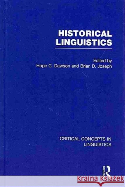 Historical Linguistics Brian D. Joseph Hope Dawson  9780415454438