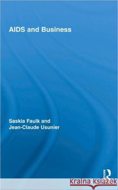 AIDS and Business Saskia Faulk Jean-Claude Usunier  9780415454636