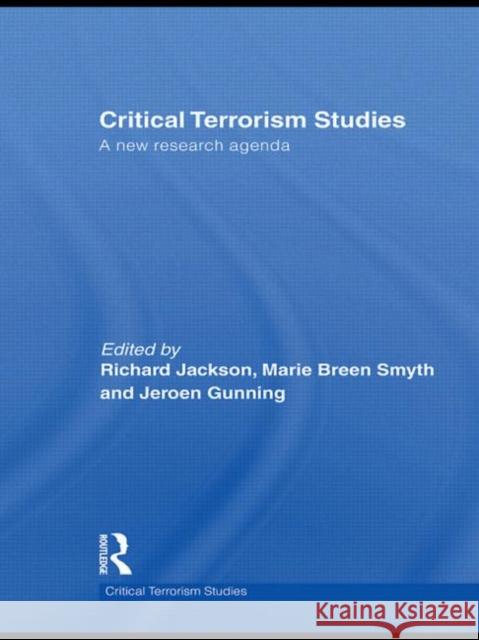 Critical Terrorism Studies: A New Research Agenda Jackson, Richard 9780415455077