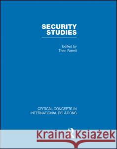 Security Studies: v. 4 Farrell Theo   9780415456050