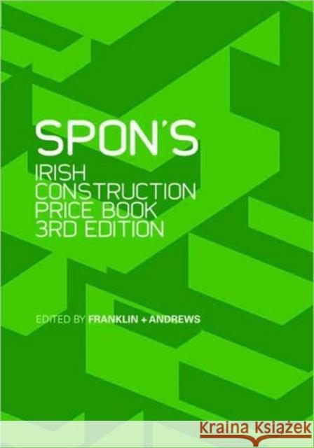 Spon's Irish Construction Price Book Franklin Andrews   9780415456371 Taylor & Francis Ltd