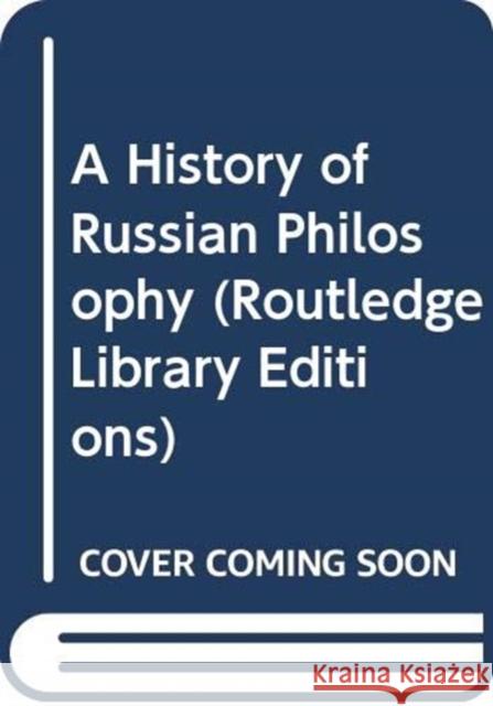 A History of Russian Philosophy V.V. Zenkovsky George L. Kline  9780415457002 Taylor & Francis