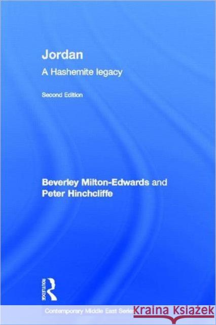 Jordan: A Hashemite Legacy Milton-Edwards, Beverley 9780415457170