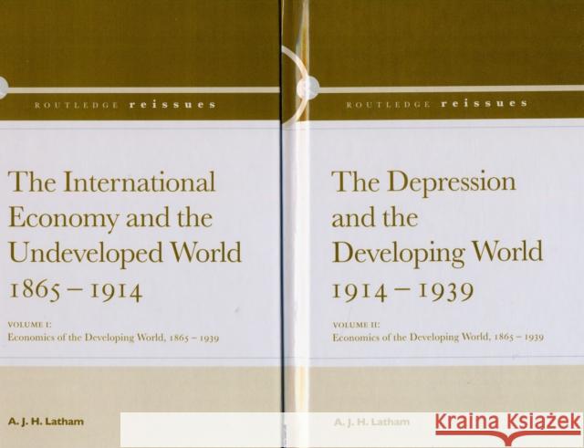 Economics in the Developing World : 1865-1939 Latham 9780415457460