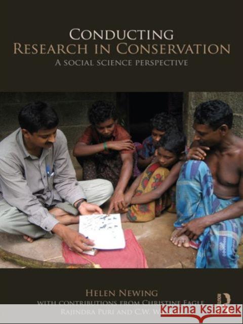 Conducting Research in Conservation : Social Science Methods and Practice Helen Newing Christine Eagle Rajindra Puri 9780415457910 Taylor & Francis