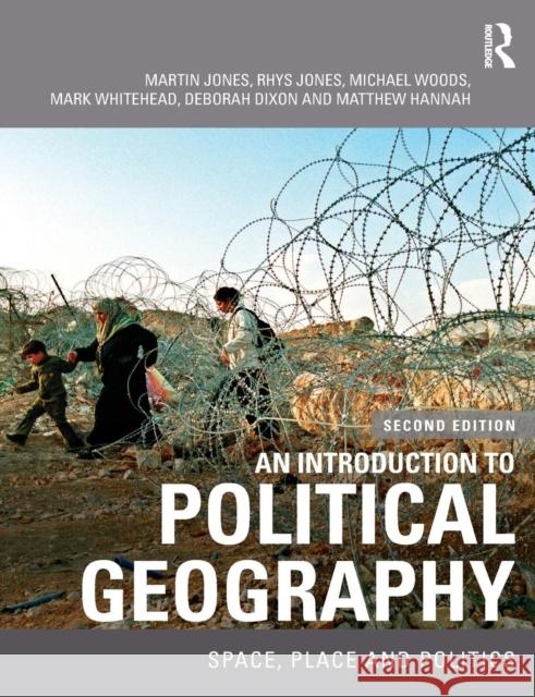 An Introduction to Political Geography: Space, Place and Politics Jones, Martin 9780415457972 Routledge