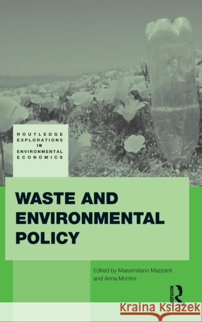 Waste and Environmental Policy Mazzanti Massim 9780415459365