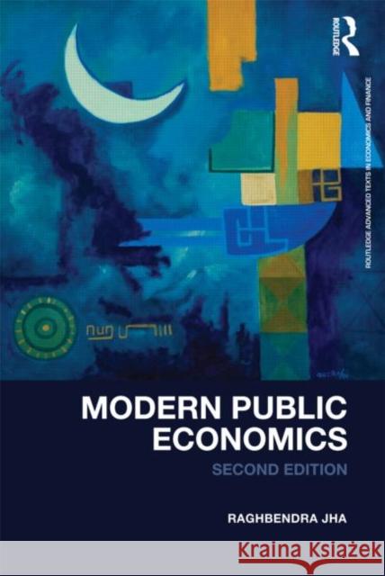 Modern Public Economics Raghbendra Jha   9780415460118 Taylor & Francis