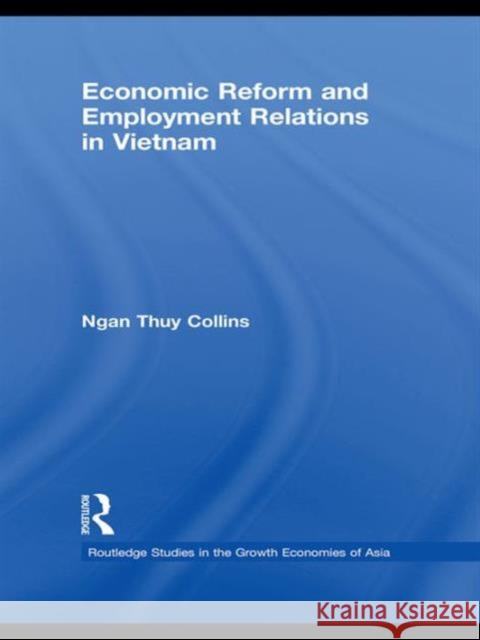 Economic Reform and Employment Relations in Vietnam Collins Ngan 9780415460361 Routledge