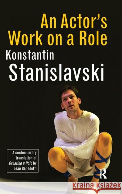 An Actor's Work on a Role Stanislavski Ko 9780415461290