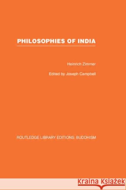 Philosophies of India Heinrich Zimmer 9780415462327 TAYLOR & FRANCIS LTD
