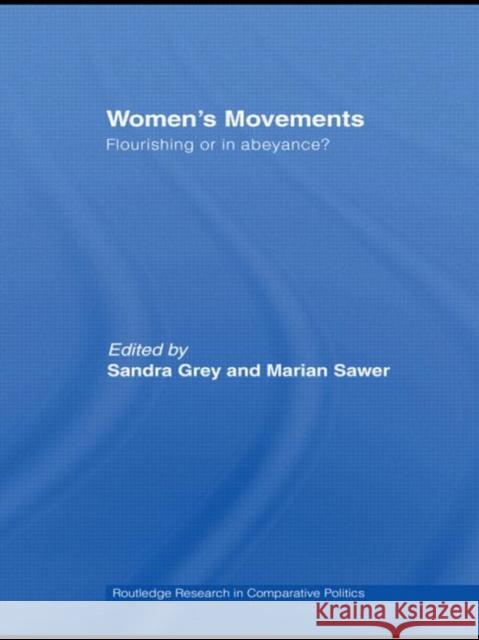 Women's Movements : Flourishing or in abeyance?  9780415462457 TAYLOR & FRANCIS LTD