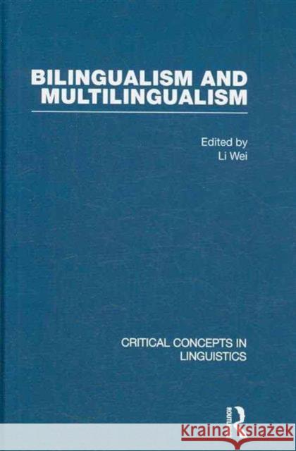 Bilingualism and Multilingualism Wei Li 9780415462679 Routledge