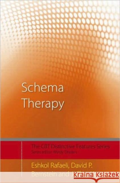 Schema Therapy: Distinctive Features Rafaeli, Eshkol 9780415462990 Taylor & Francis Ltd