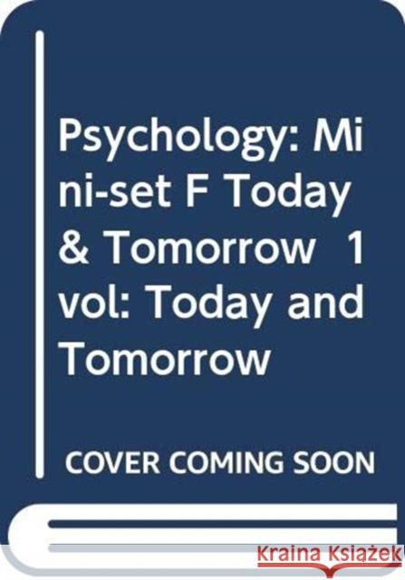 Psychology: Mini-Set F Today & Tomorrow 1 Vol: Today and Tomorrow Various 9780415463140 Routledge
