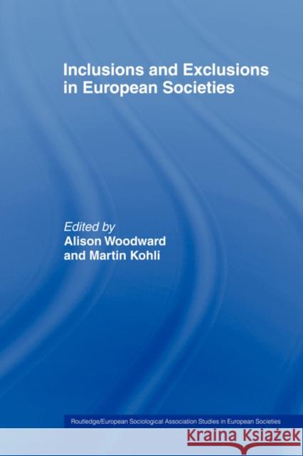 Inclusions and Exclusions in European Societies Kohli Martin 9780415463294 Routledge