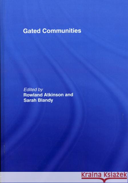Gated Communities : International Perspectives Rowland Atkinson Sarah Blandy  9780415463799 Taylor & Francis
