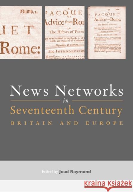 News Networks in Seventeenth Century Britain and Europe  9780415464116 TAYLOR & FRANCIS LTD