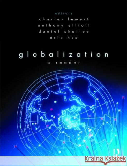 Globalization: A Reader Lemert, Charles 9780415464789