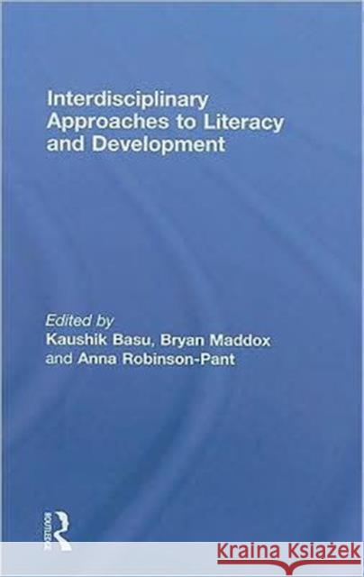 Interdisciplinary Approaches to Literacy and Development Basu, Kaushik 9780415468794 Routledge