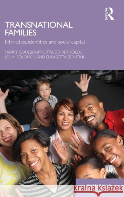 Transnational Families: Ethnicities, Identities and Social Capital Goulbourne, Harry 9780415468909