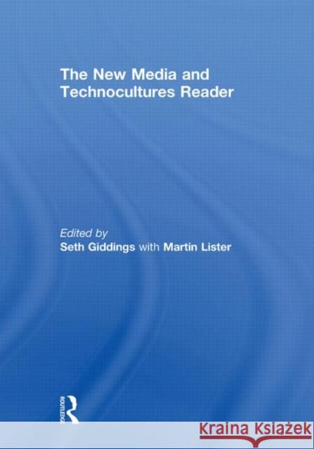 The New Media and Technocultures Reader Giddings Seth 9780415469135