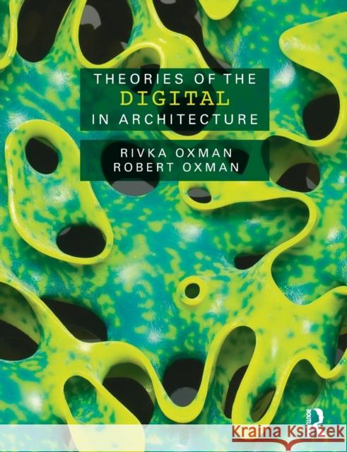 Theories of the Digital in Architecture   9780415469241 0